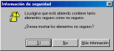 Pantalla emergente de Información de Seguridad. Se trata de la ventana dónde se solicita la confirmación para continuar ya que, la página a la que se accederá tiene elementos no seguros. Para continuar se debe pulsar en la opción “Si”.